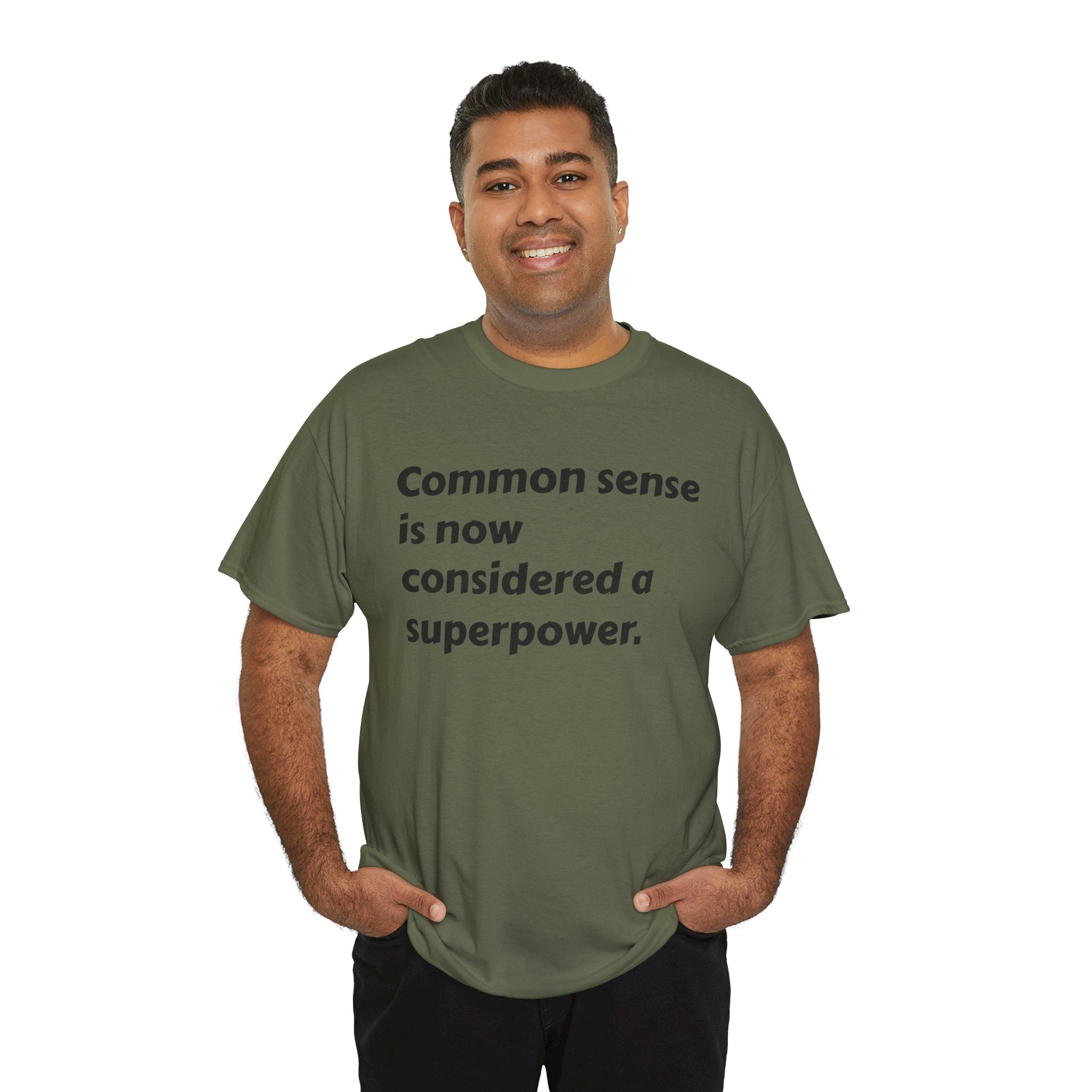 "Common sense is now considered a superpower" Minimal Text Tee