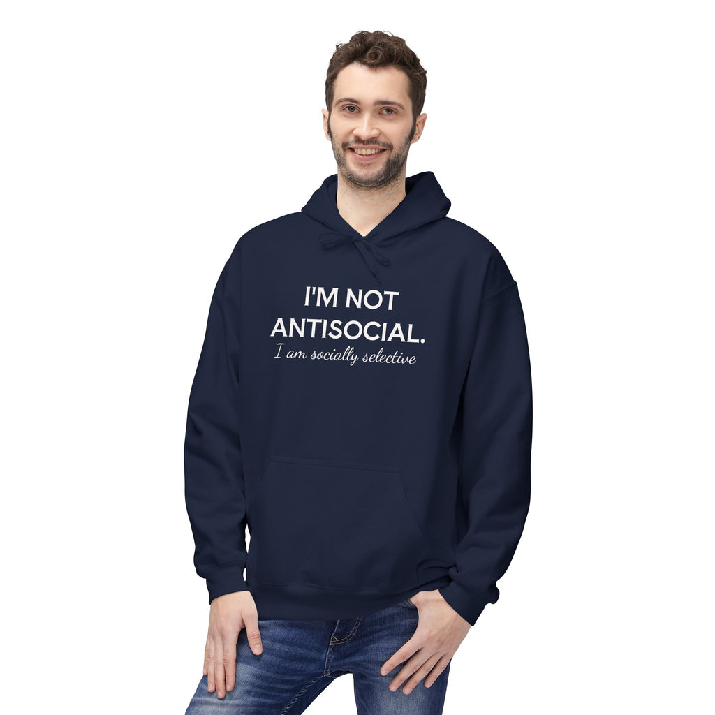 I'm Not AntiSocial - Fleece Hoodie