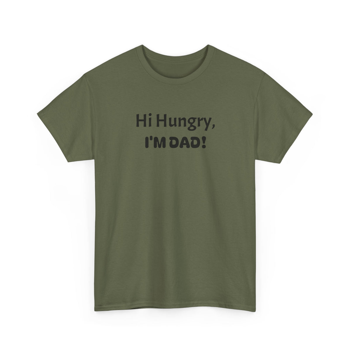 "Hi Hungry, I’M DAD!" Tee