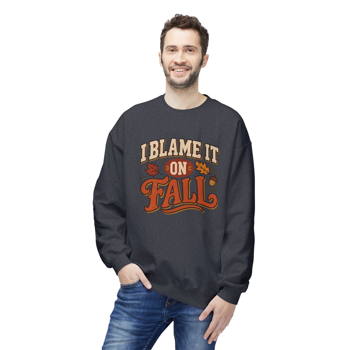 "I Blame It On Fall" Cozy Autumn / Fall Pullover