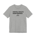 Mental Health Maintenance Motorcycle Tee