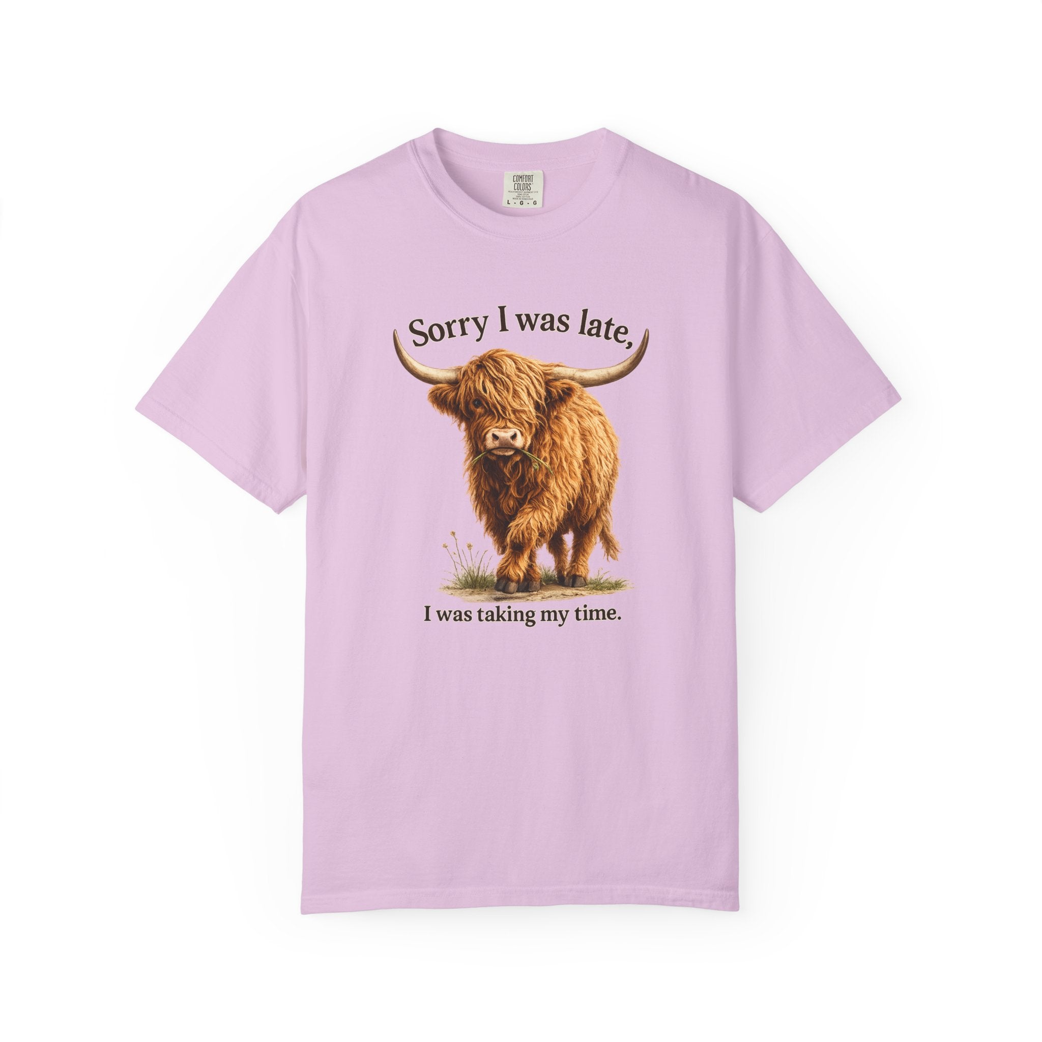 Highland Cow "Sorry I Was Late, I Was Taking My Time" - Graphic Tee