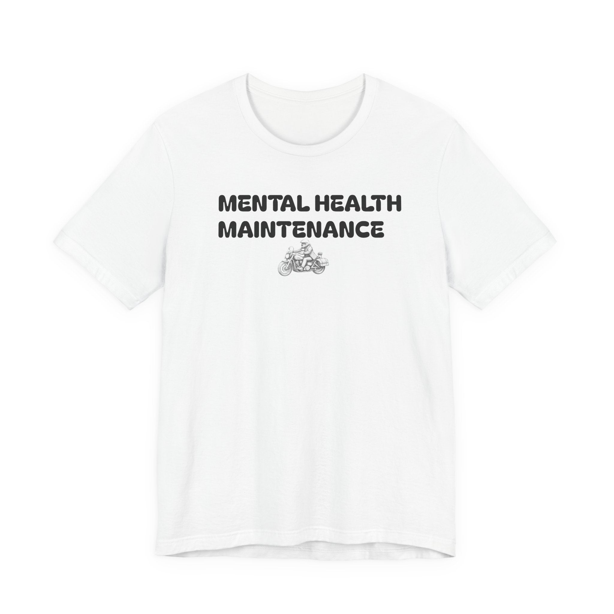 Mental Health Maintenance Motorcycle Tee