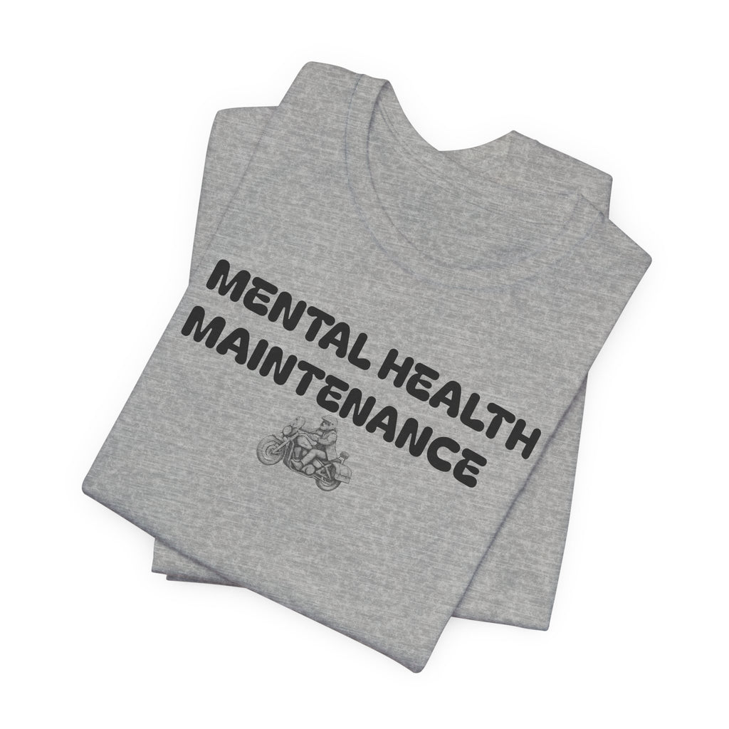 Mental Health Maintenance Motorcycle Tee