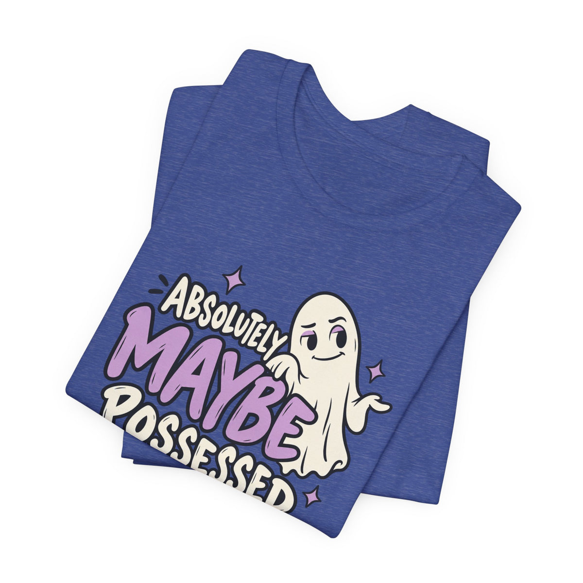 Absolutely Maybe Possessed Tee