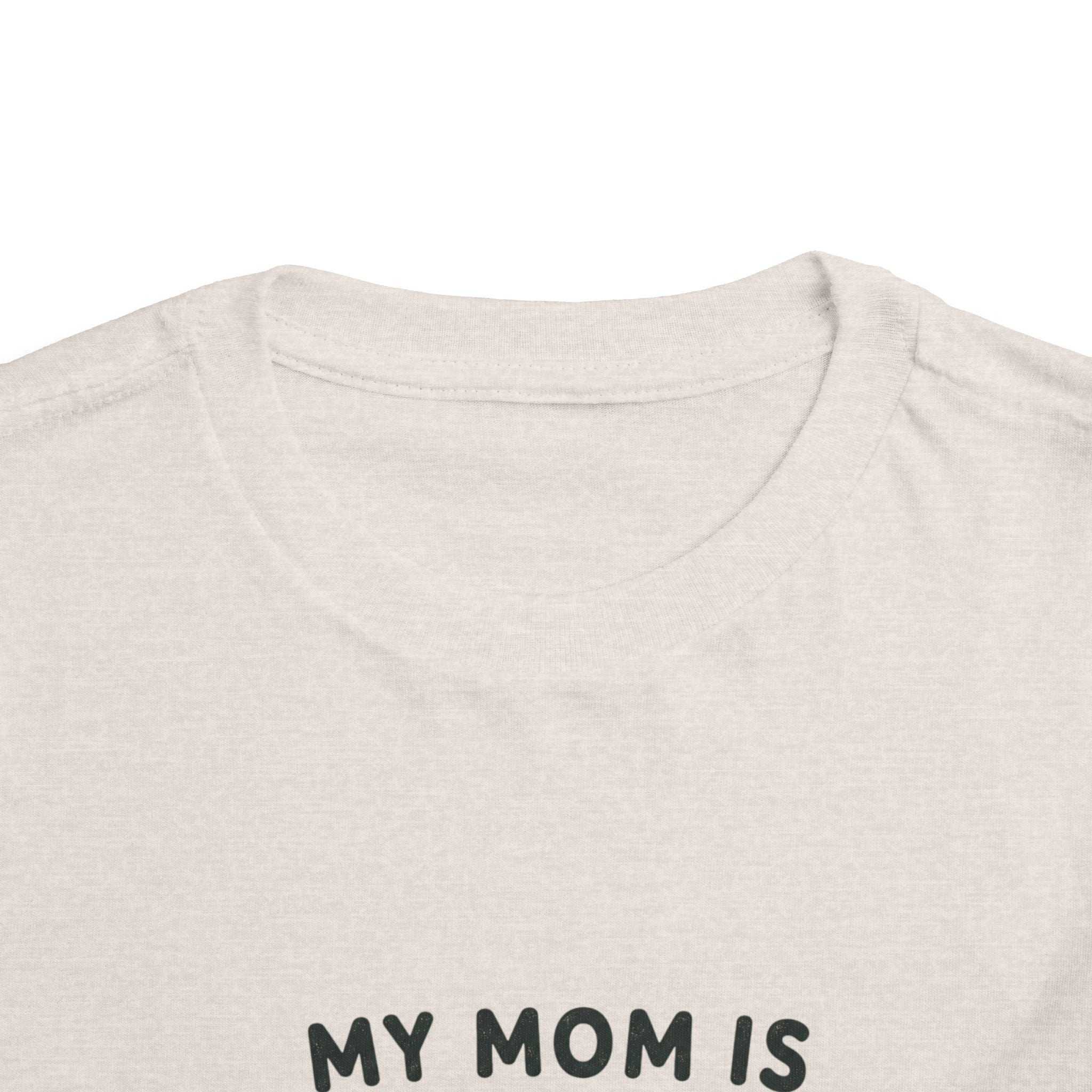 My Mom Is Awesome - Toddler Tee