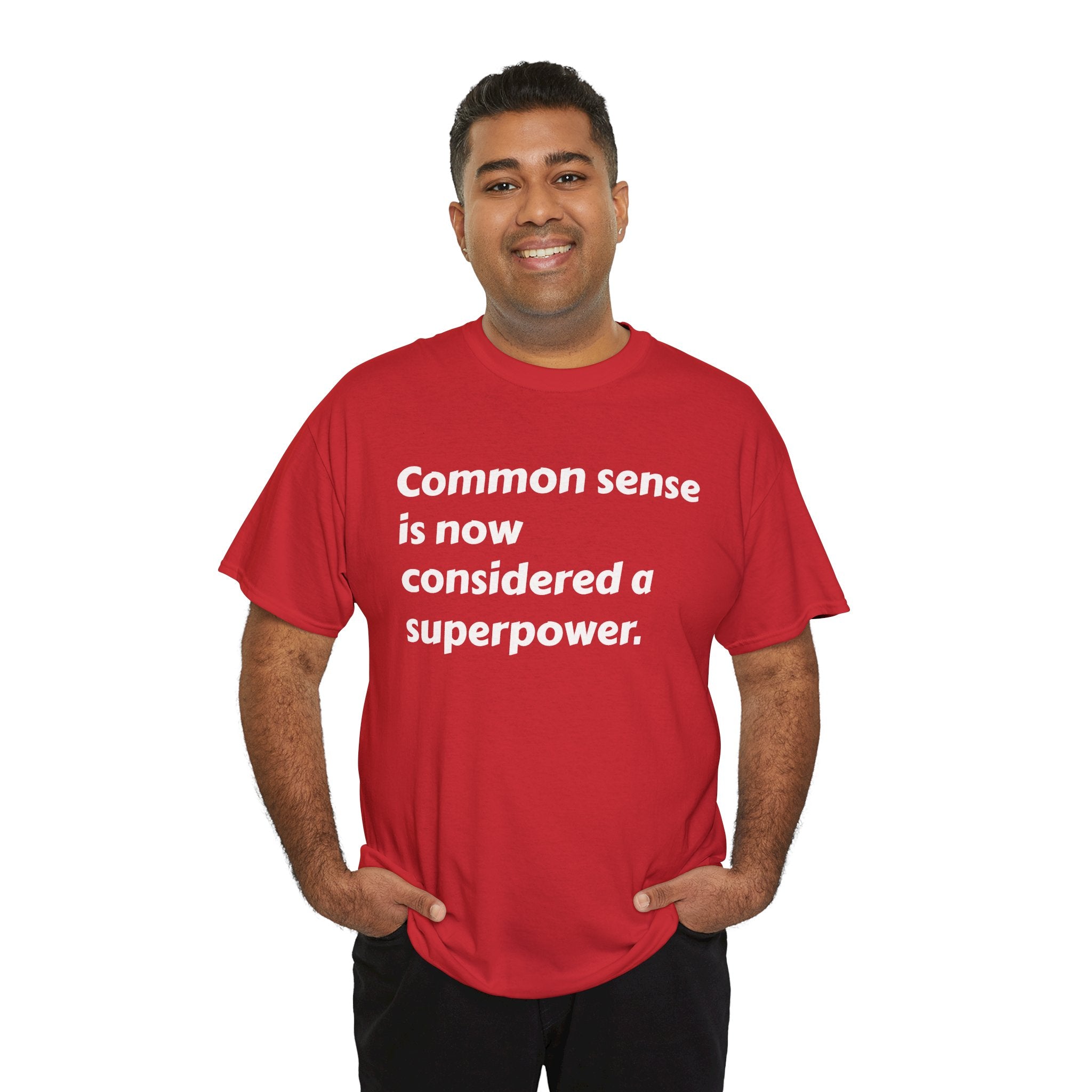 "Common sense is now considered a superpower" Minimal Text Tee