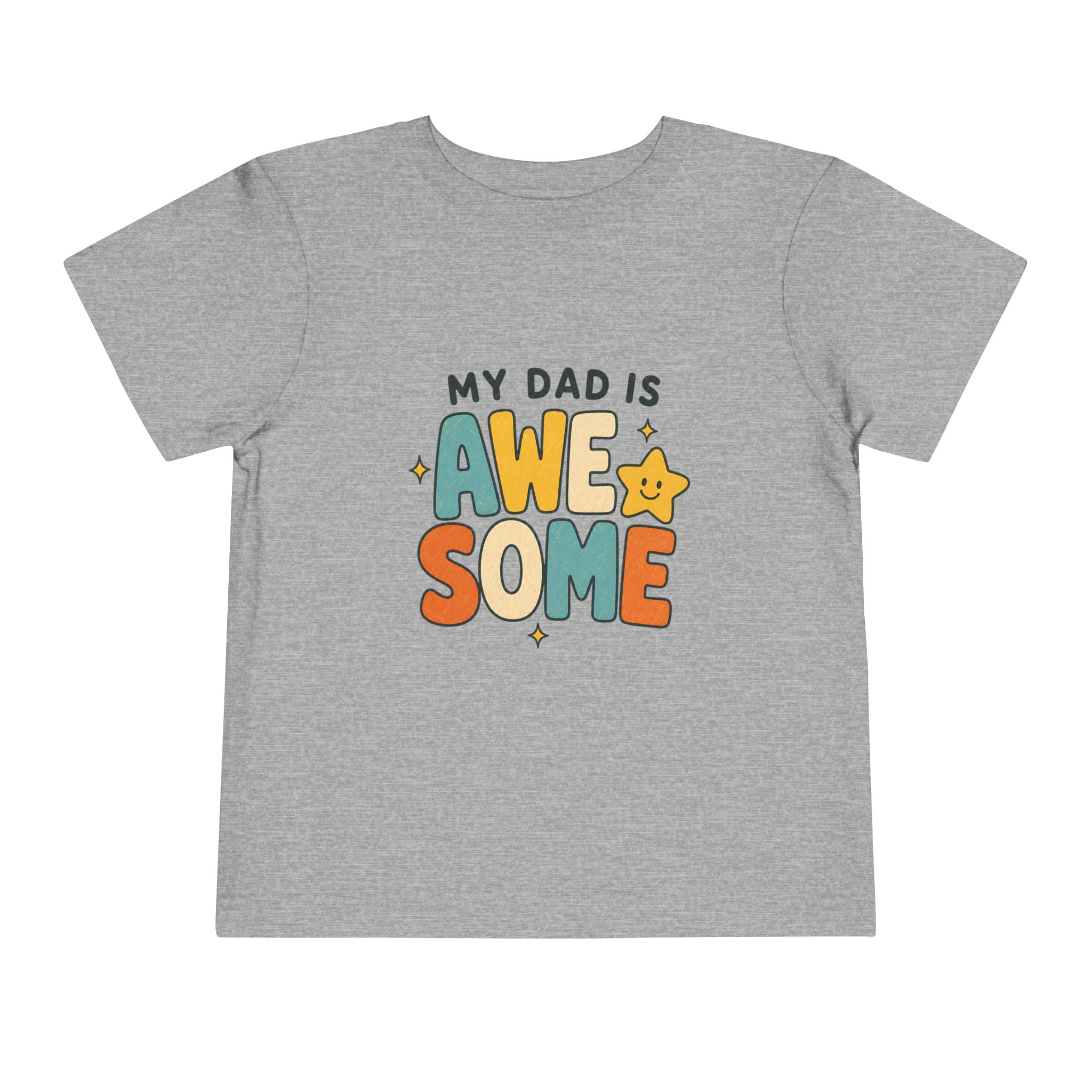 My Dad Is Awesome - Toddler Tee