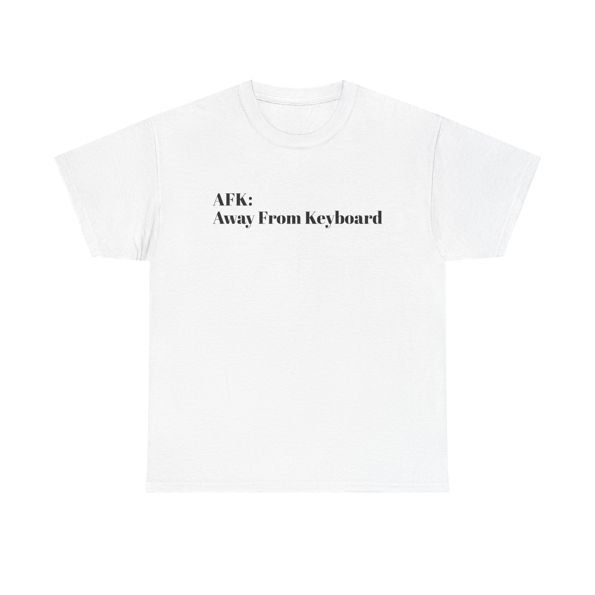 AFK: Away From Keyboard Tee