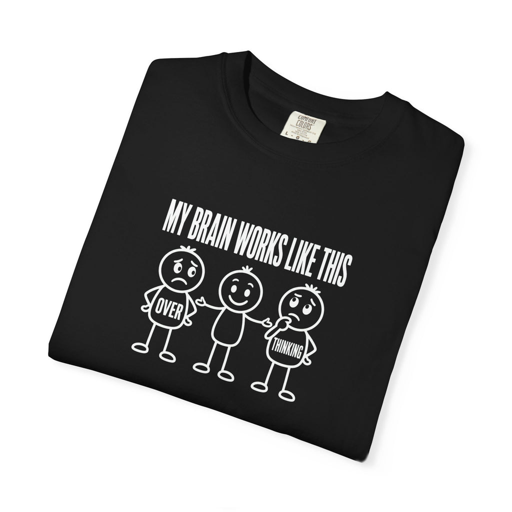 T-Shirt — "My Brain Works Like This" Funny Stick Figure Mental Health Tee