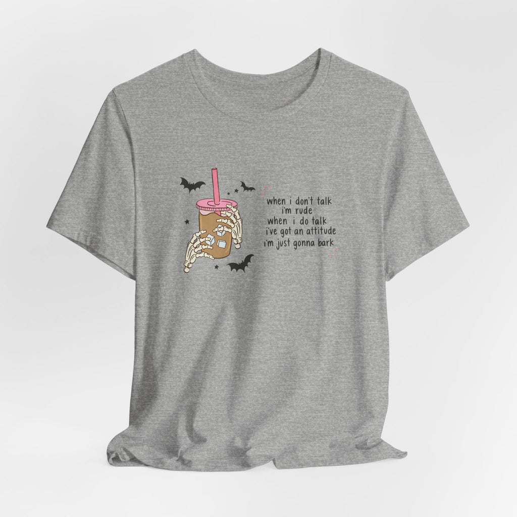 'When I don't talk I'm rude' Graphic Tee
