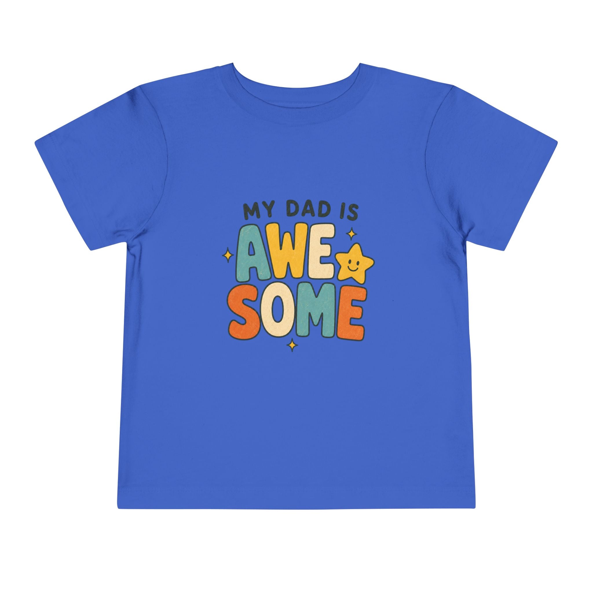 My Dad Is Awesome - Toddler Tee