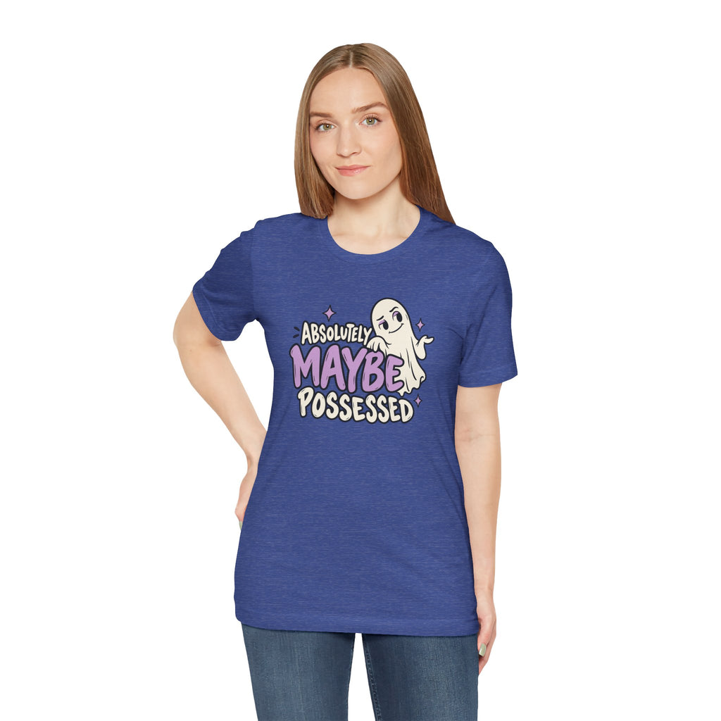 Absolutely Maybe Possessed Tee