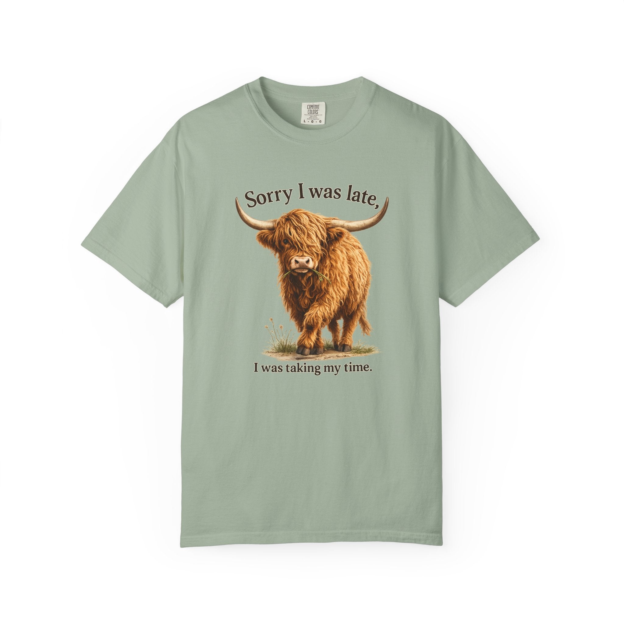 Highland Cow "Sorry I Was Late, I Was Taking My Time" - Graphic Tee