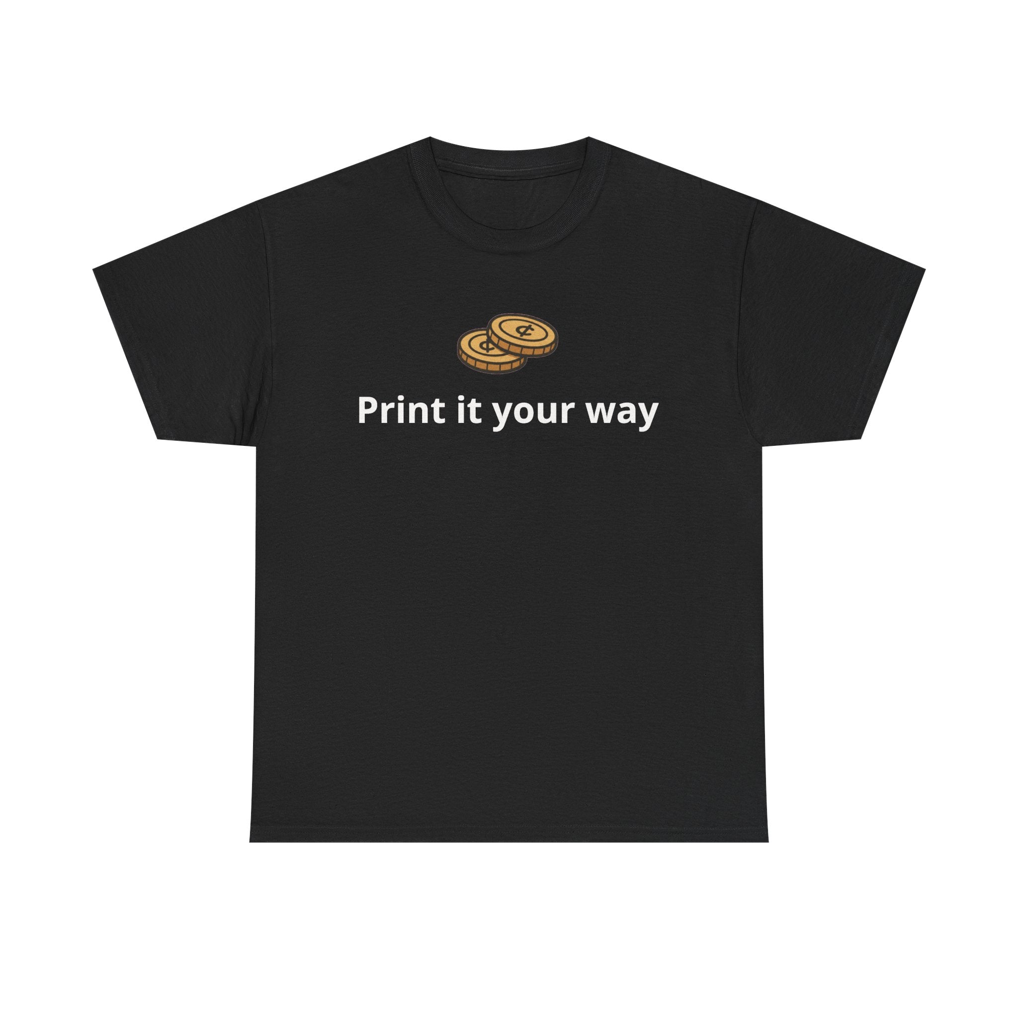Two Cents T‑Shirt — "Print It Your Way" Graphic Tee