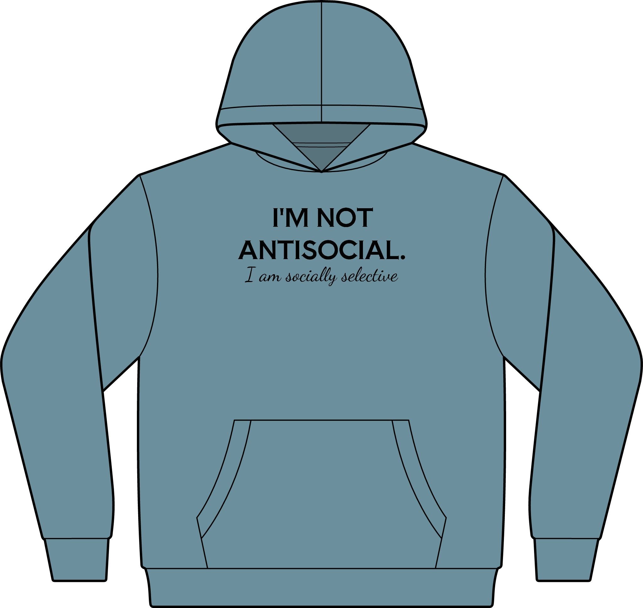"I'm Not Antisocial. I am socially selective." Fleece Pullover