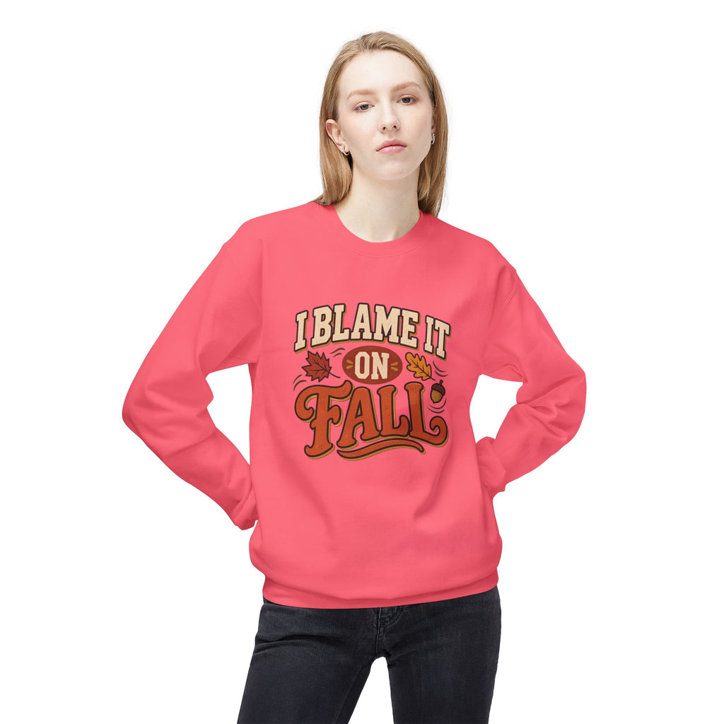 "I Blame It On Fall" Cozy Autumn / Fall Pullover