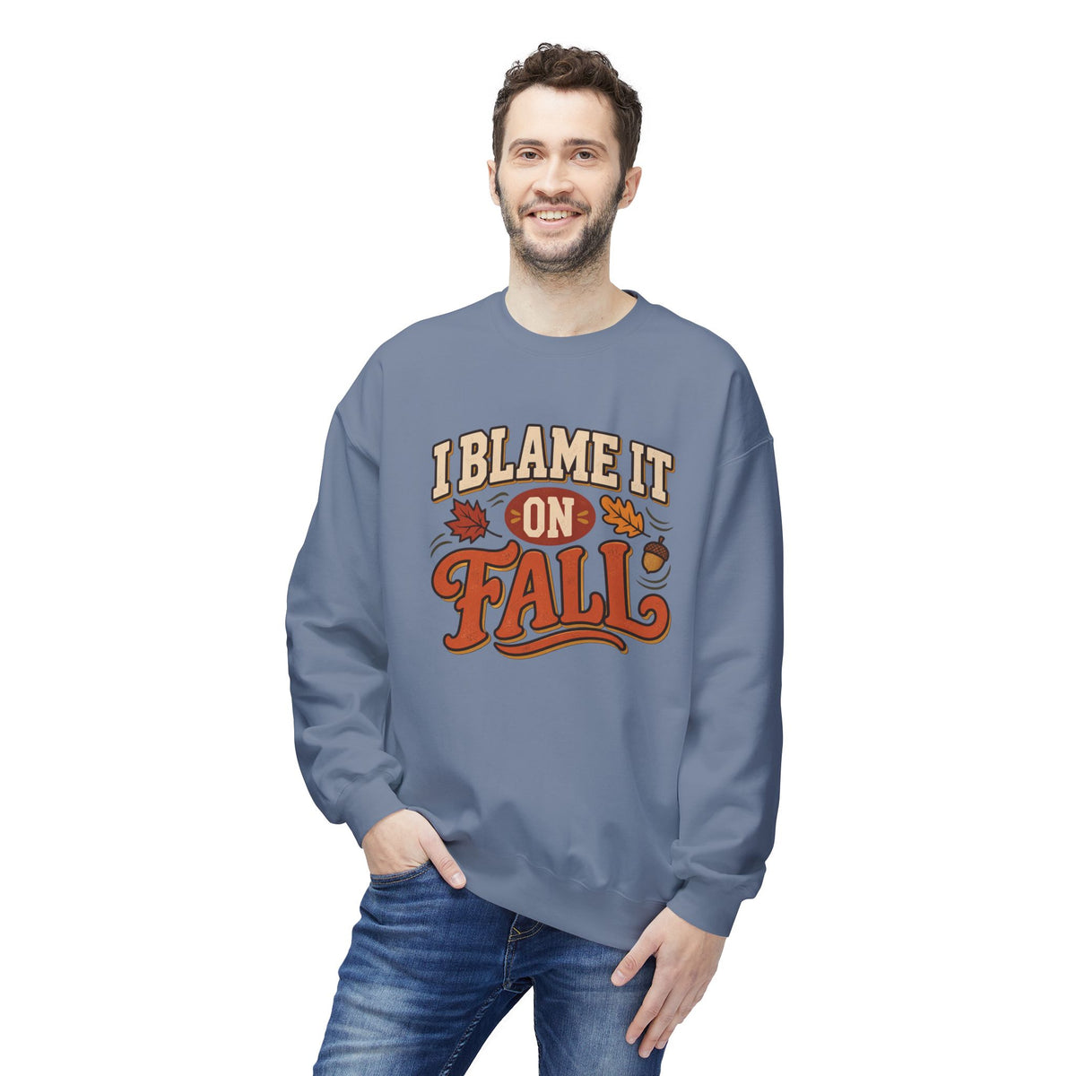 "I Blame It On Fall" Cozy Autumn / Fall Pullover