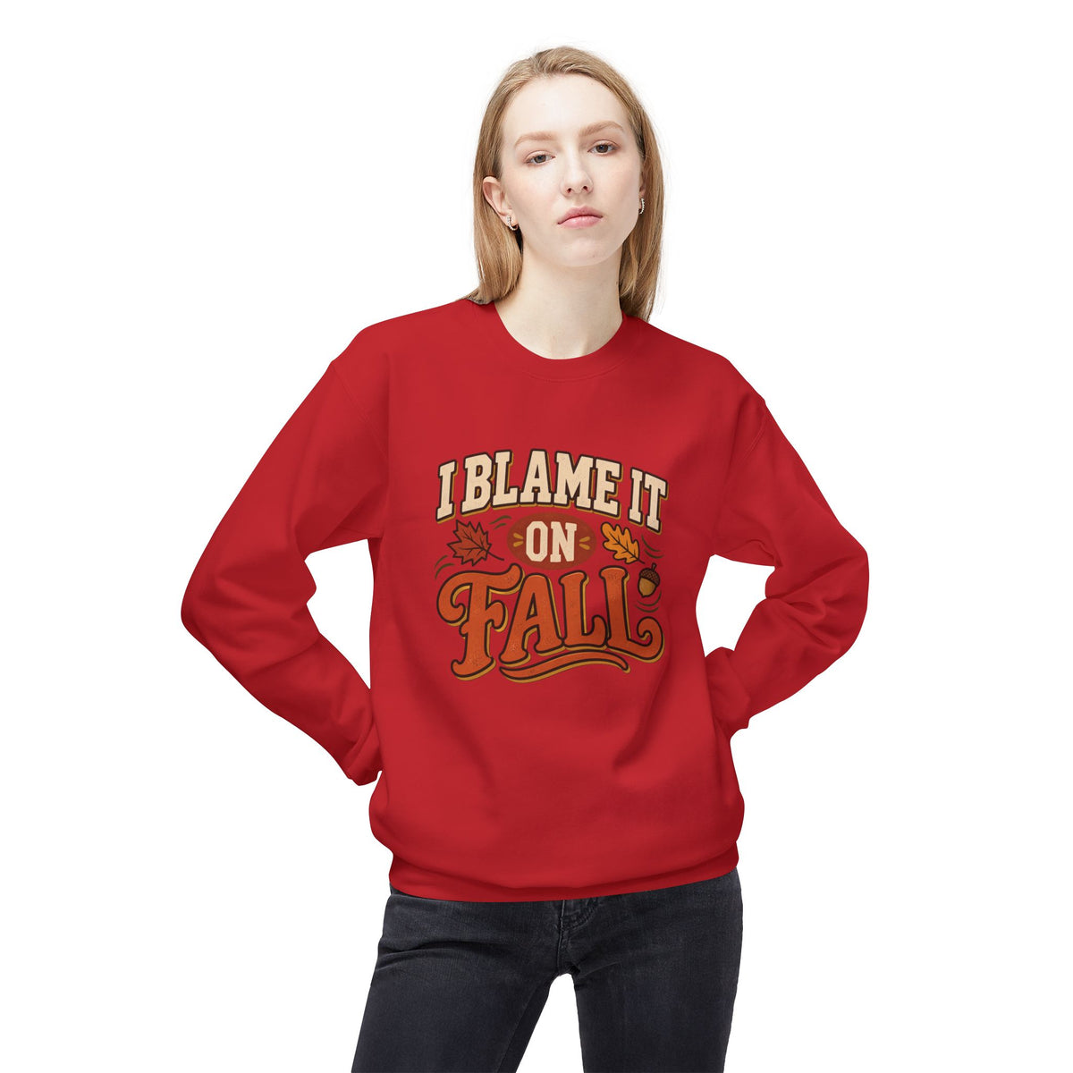 "I Blame It On Fall" Cozy Autumn / Fall Pullover