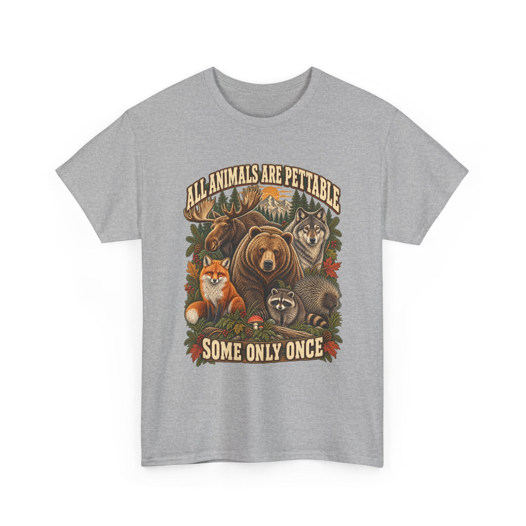 "All Animals Are Pettable, Some Only Once" Graphic Tee