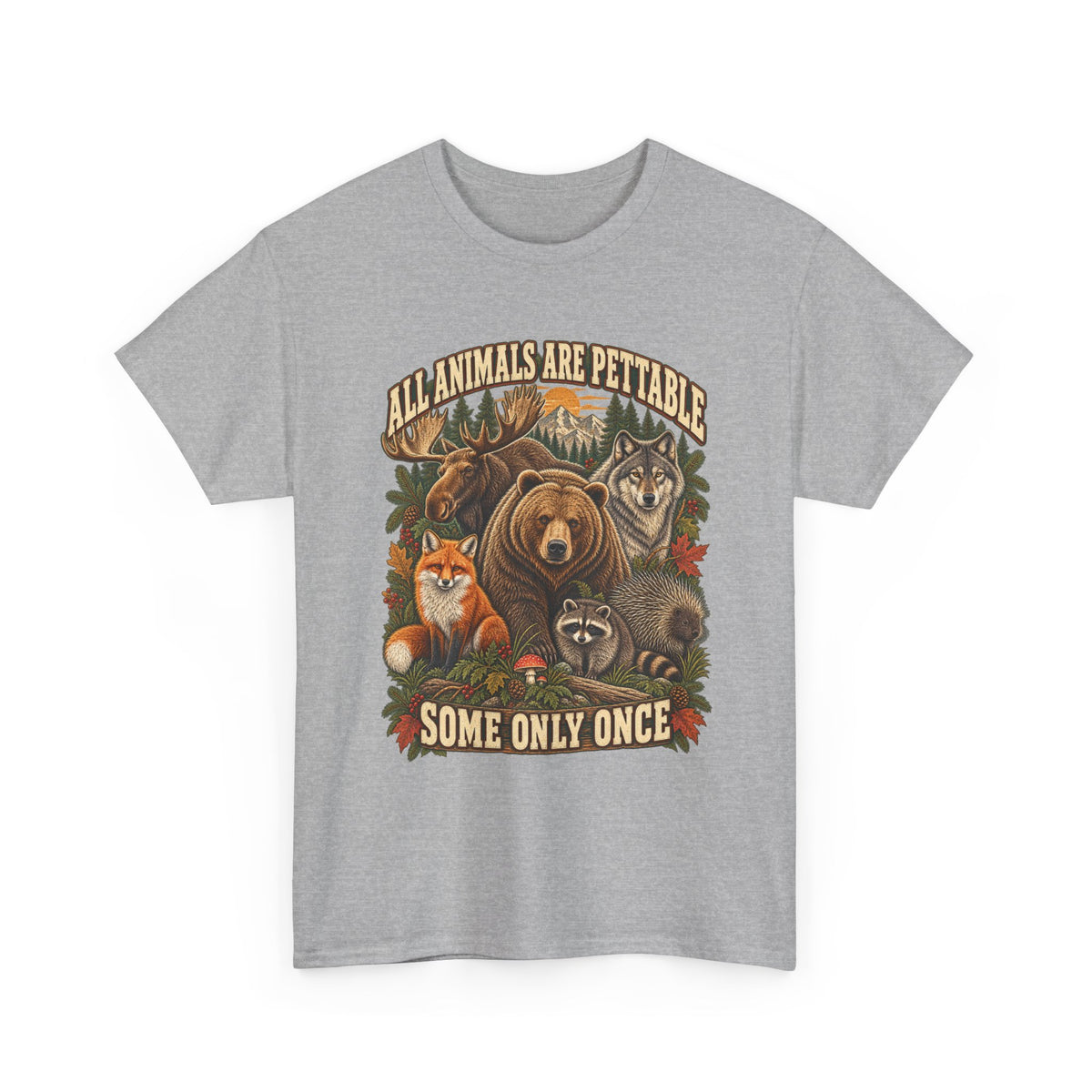 "All Animals Are Pettable, Some Only Once" Graphic Tee