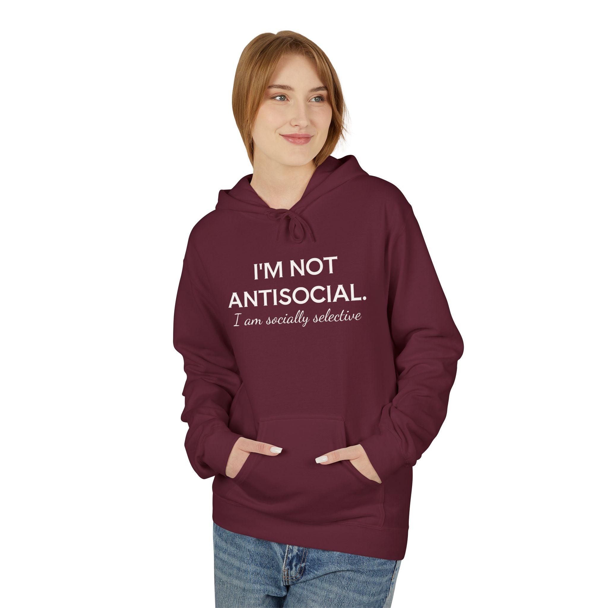 I'm Not AntiSocial - Fleece Hoodie