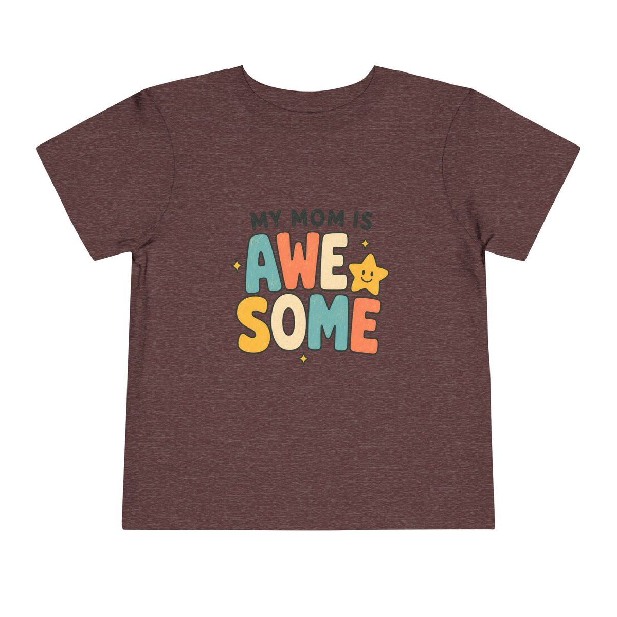My Mom Is Awesome - Toddler Tee