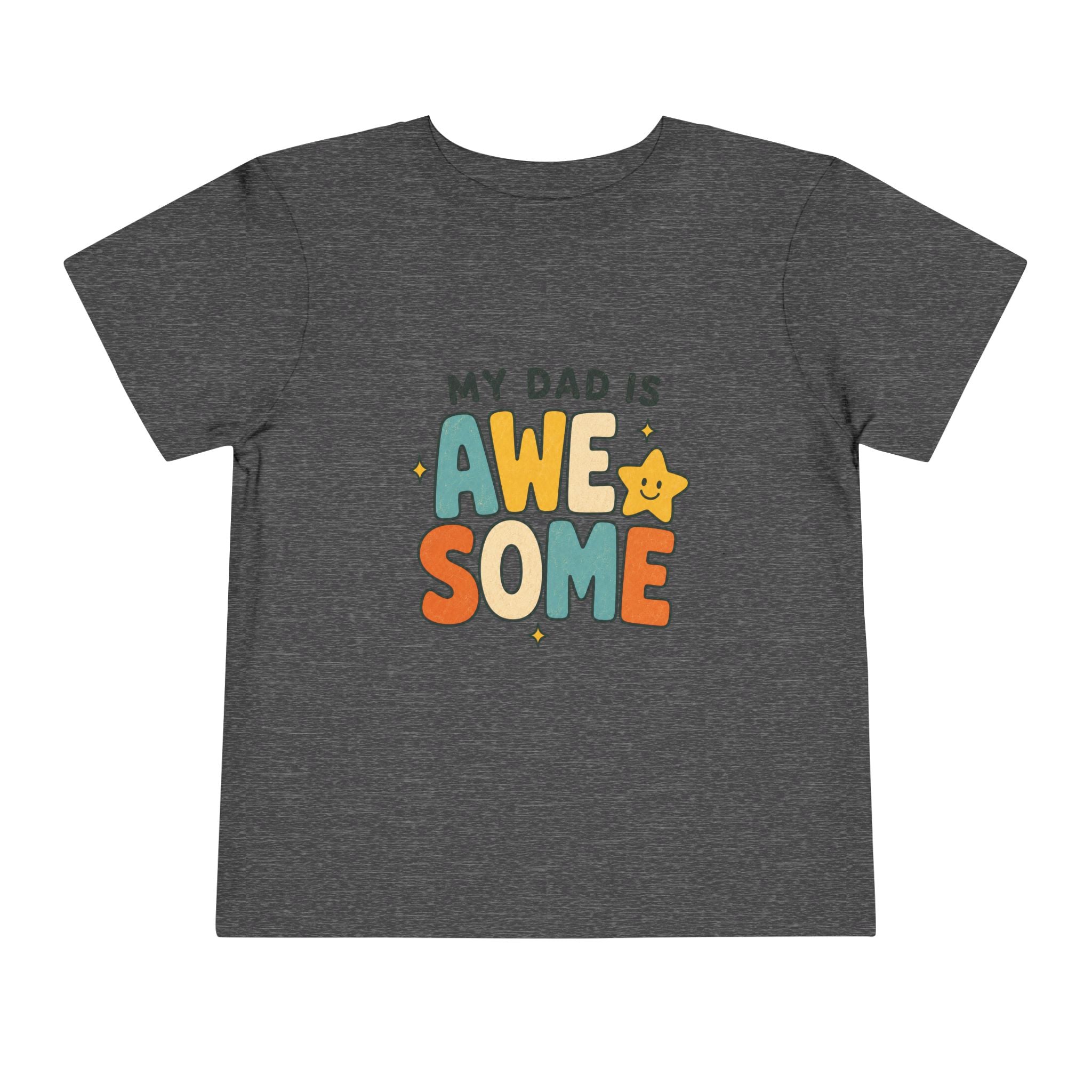 My Dad Is Awesome - Toddler Tee
