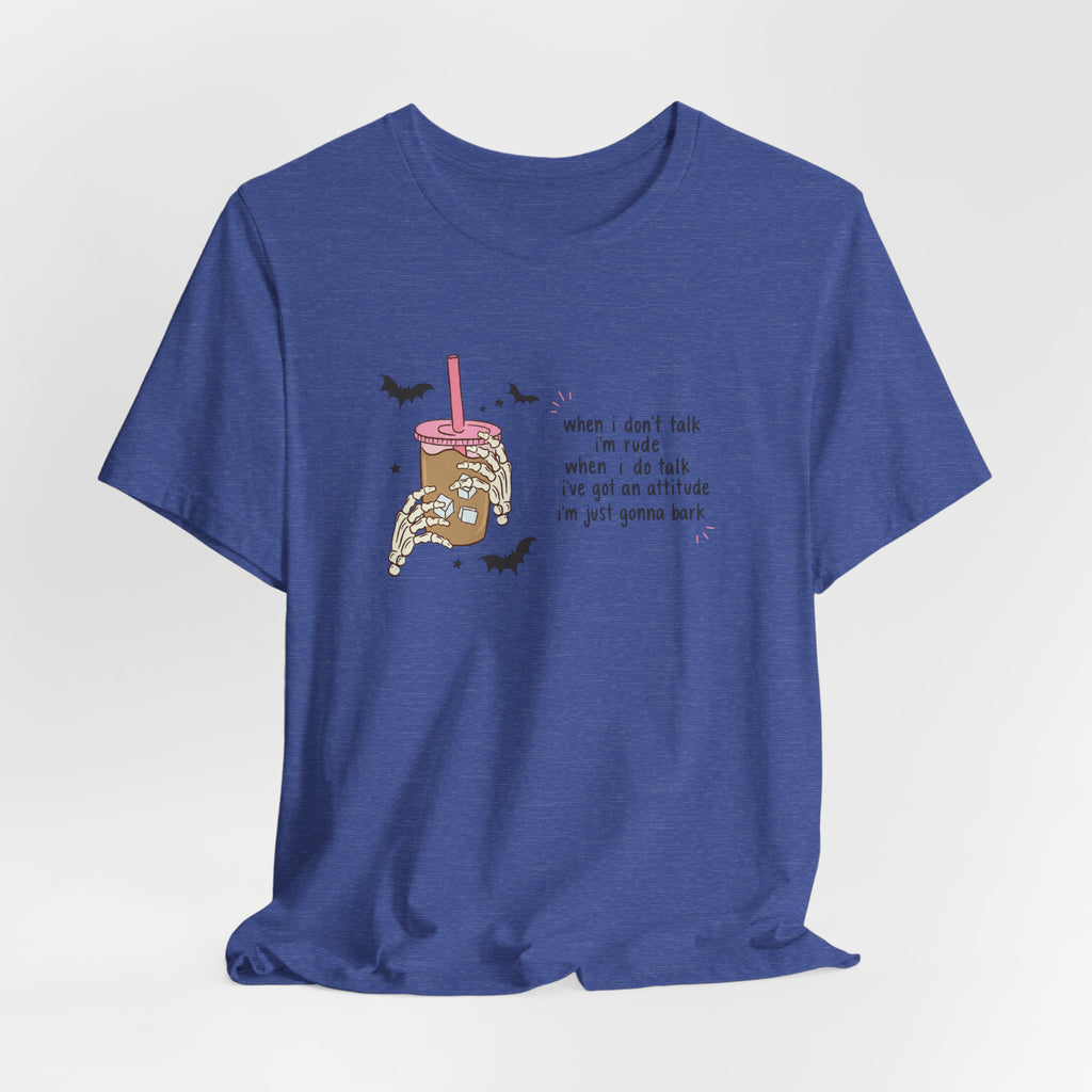 'When I don't talk I'm rude' Graphic Tee