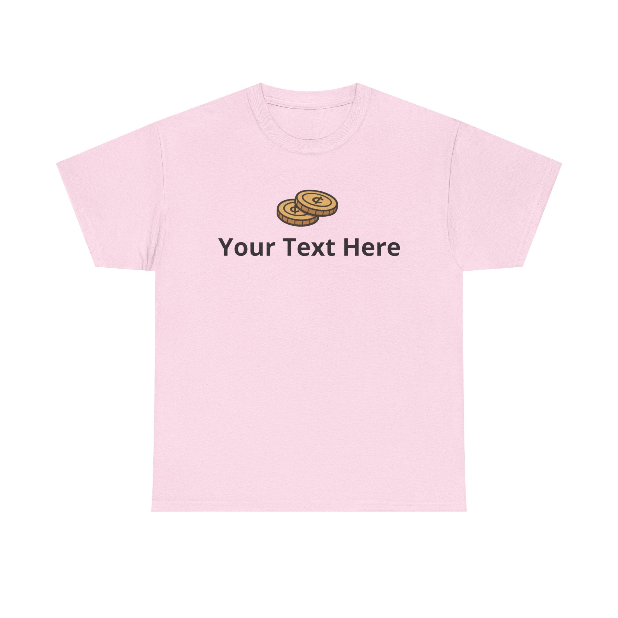 Two Cents - Graphic Tee - Personalizable