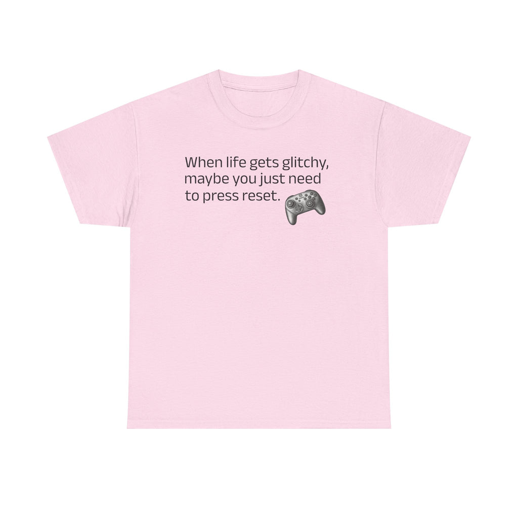 When Life Gets Glitchy Gamer Tee