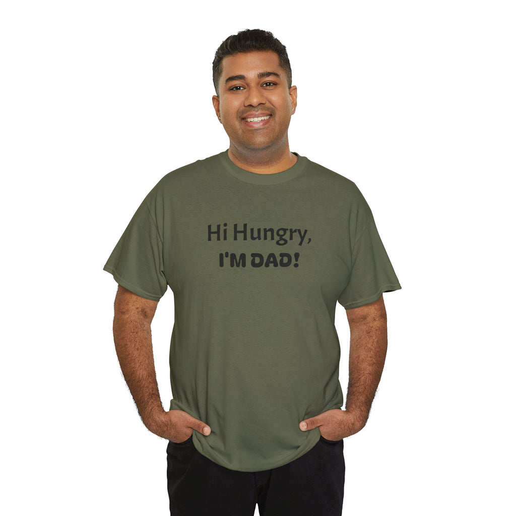 "Hi Hungry, I’M DAD!" Tee