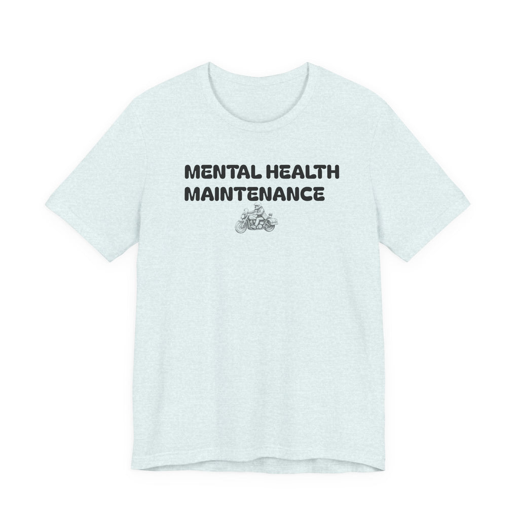Mental Health Maintenance Motorcycle Tee